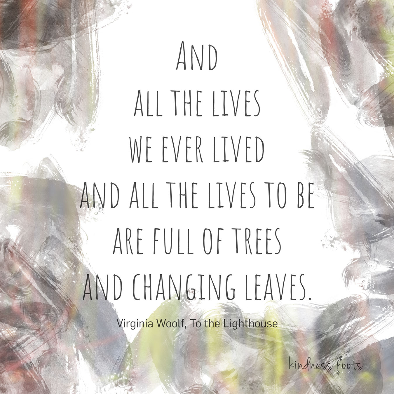 Virginia Wolf quote about our lives and trees.